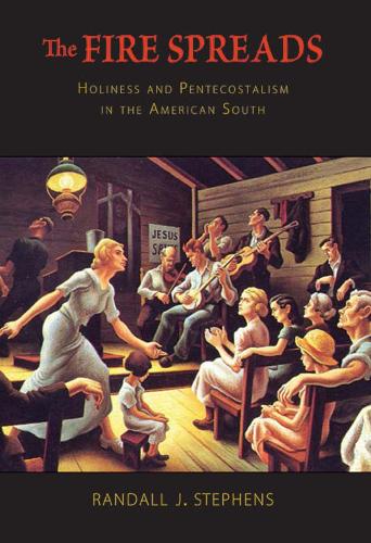 Бумажная книга «The Fire Spreads: Holiness and Pentecostalism in the American South», автор Рэндалл Дж. Стивенс - фото №1