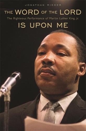 Бумажная книга «The Word of the Lord Is Upon Me: The Righteous Performance of Martin Luther King, Jr.», автор Джонатан Ридер - фото №1