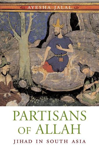 Бумажная книга «Partisans of Allah: Jihad in South Asia», автор Айеша Джалал - фото №1