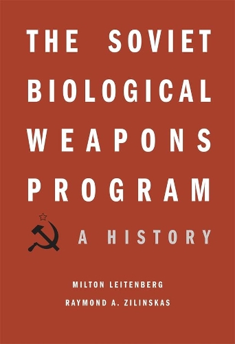 Паперова книга «The Soviet Biological Weapons Program: A History», авторів Мілтон Лейтенберг, Реймонд А. Зілінскас - фото №1