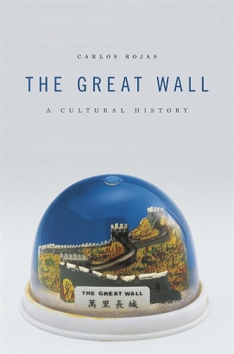 Бумажная книга «The Great Wall: A Cultural History», автор Карлос Рохас - фото №1