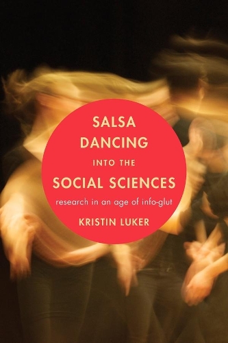 [object Object] «Salsa Dancing into the Social Sciences: Research in an Age of Info-glut», автор Крістін Лукер - фото №1