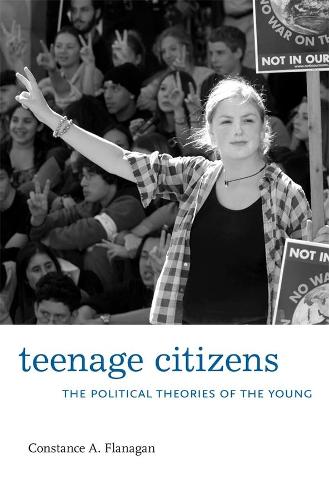 Бумажная книга «Teenage Citizens: The Political Theories of the Young», автор Констанс А. Фланаган - фото №1