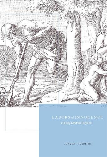 Бумажная книга «Labors of Innocence in Early Modern England», автор Джоанна Пиччотто - фото №1