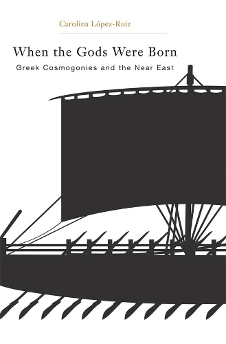 Бумажная книга «When the Gods Were Born: Greek Cosmogonies and the Near East», автор Каролина Лопес-Руис - фото №1