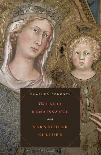 Бумажная книга «The Early Renaissance and Vernacular Culture», автор Чарльз Демпси - фото №1