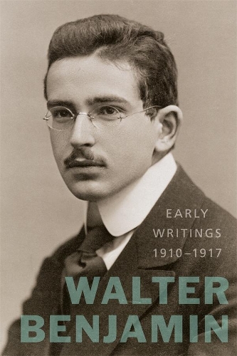 Бумажная книга «Early Writings (1910–1917)», автор Вальтер Беньямин - фото №1