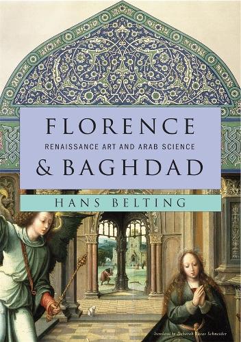 Бумажная книга «Florence and Baghdad: Renaissance Art and Arab Science», автор Ганс Бельтинг - фото №1