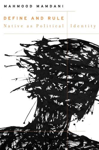 Бумажная книга «Define and Rule: Native as Political Identity», автор Махмуд Мамдани - фото №1