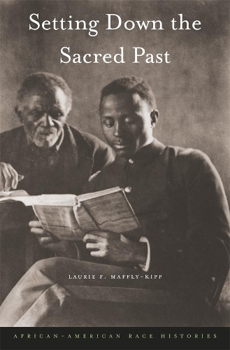 Бумажная книга «Setting Down the Sacred Past: African-American Race Histories», автор Лори Ф. Маффли-Кипп - фото №1