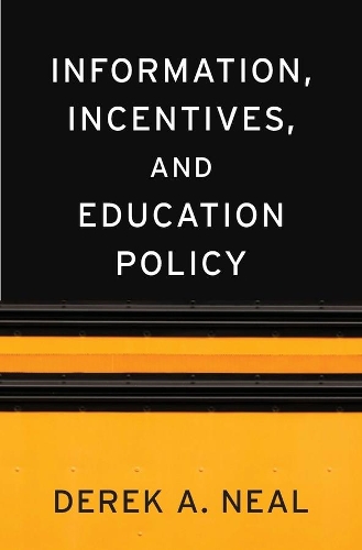 Бумажная книга «Information, Incentives, and Education Policy», автор Дерек А. Нил - фото №1
