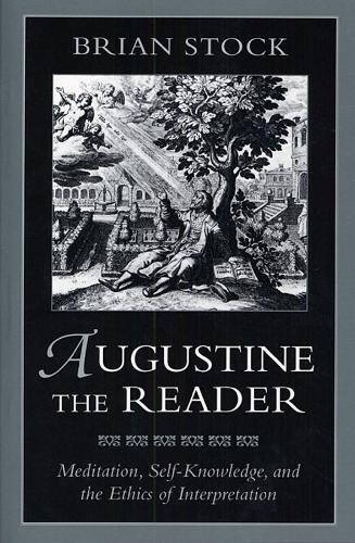 Бумажная книга «Augustine the Reader: Meditation, Self-Knowledge, and the Ethics of Interpretation», автор Брайан Сток - фото №1