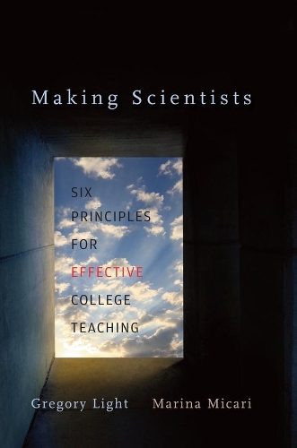 Бумажная книга «Making Scientists: Six Principles for Effective College Teaching», авторов Грегори Лайт, Марина Микари - фото №1
