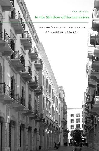Бумажная книга «In the Shadow of Sectarianism: Law, Shiʿism, and the Making of Modern Lebanon», автор Макс Вайс - фото №1