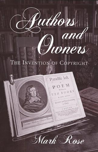 Бумажная книга «Authors and Owners: The Invention of Copyright», автор Марк Роуз - фото №1
