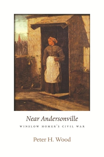 Бумажная книга «Near Andersonville: Winslow Homer’s Civil War», автор Питер Х. Вуд - фото №1