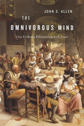 Бумажная книга «The Omnivorous Mind: Our Evolving Relationship with Food», автор Джон С. Аллен - фото №1