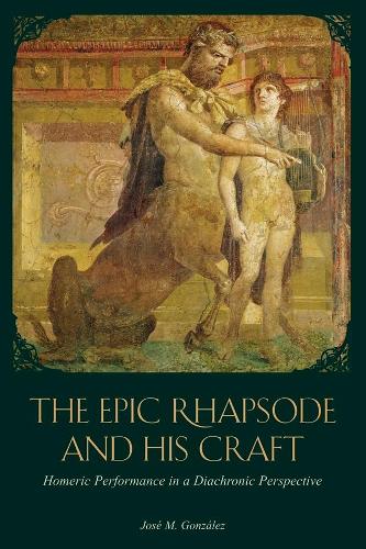 Паперова книга «The Epic Rhapsode and His Craft: Homeric Performance in a Diachronic Perspective», автор Хосе М. Гонсалес - фото №1