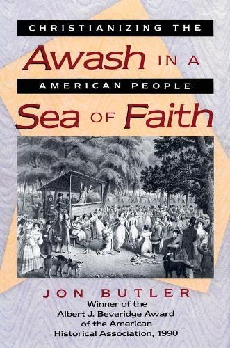 Бумажная книга «Awash in a Sea of Faith: Christianizing the American People», автор Джон Батлер - фото №1