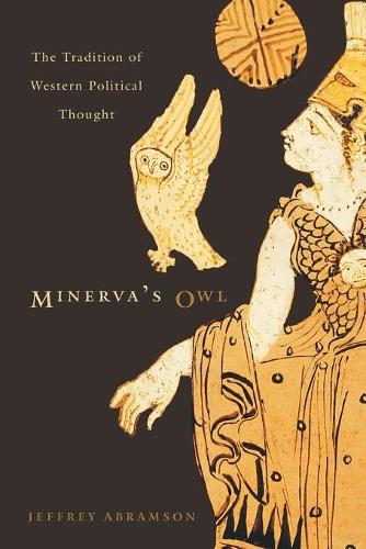 Паперова книга «Minerva’s Owl: The Tradition of Western Political Thought», автор Джеффрі Абрамсон - фото №1