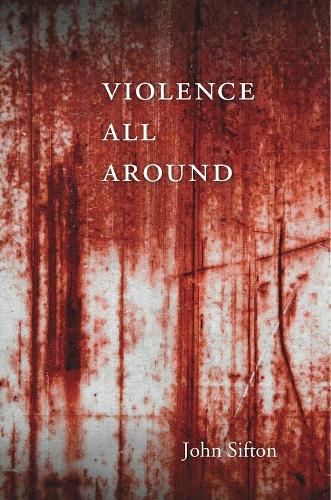 Бумажная книга «Violence All Around», автор Джон Сифтон - фото №1