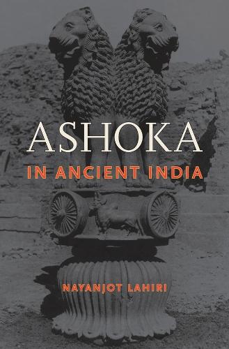 Паперова книга «Ashoka in Ancient India», автор Наянджот Лахірі - фото №1