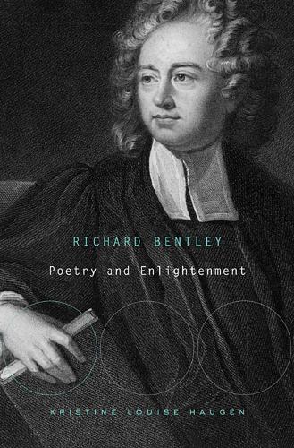 Бумажная книга «Richard Bentley: Poetry and Enlightenment», автор Кристин Луиза Хауген - фото №1