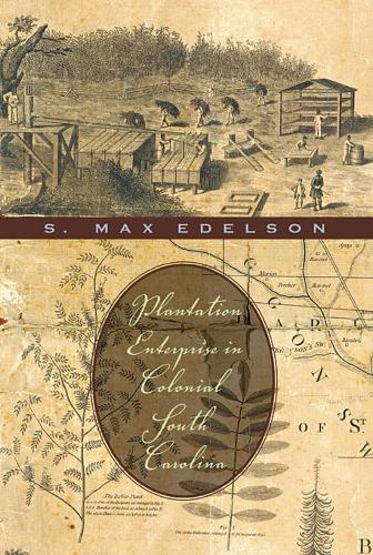 Бумажная книга «Plantation Enterprise in Colonial South Carolina», автор С. Макс Эдельсон - фото №1