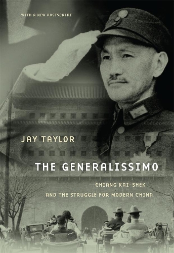 Бумажная книга «The Generalissimo: Chiang Kai-shek and the Struggle for Modern China, With a New Postscript», автор Джей Тейлор - фото №1