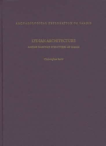 Паперова книга «Lydian Architecture: Ashlar Masonry Structures at Sardis», автор Кристофер Ратте - фото №1