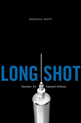 Бумажная книга «Long Shot: Vaccines for National Defense», автор Кендалл Хойт - фото №1