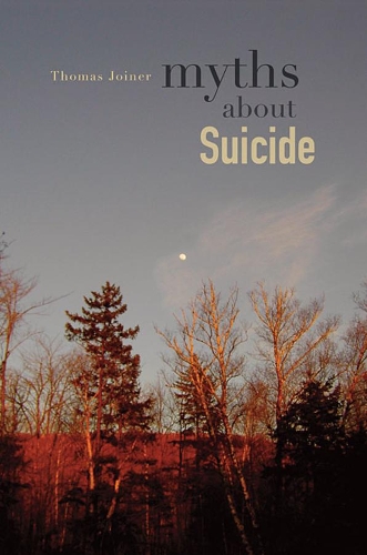Паперова книга «Myths about Suicide», автор Томас Джойнер - фото №1