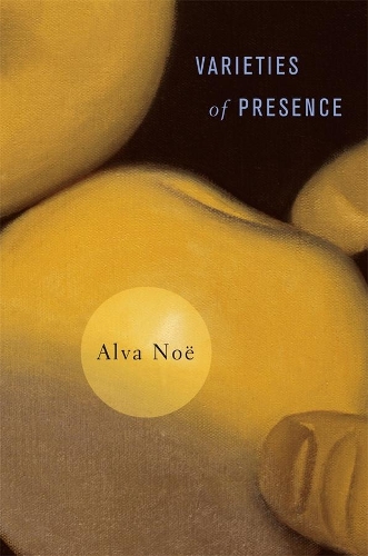 Бумажная книга «Varieties of Presence», автор Альва Ноэ - фото №1