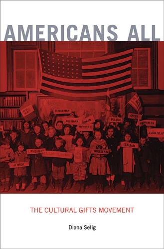 Бумажная книга «Americans All: The Cultural Gifts Movement», автор Диана Селиг - фото №1