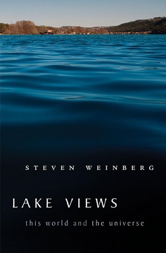 Бумажная книга «Lake Views: This World and the Universe», автор Стивен Вайнберг - фото №1