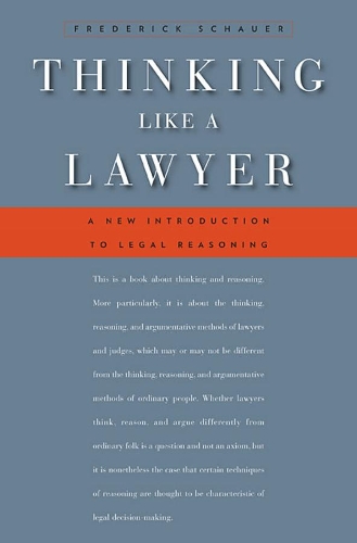 Бумажная книга «Thinking Like a Lawyer: A New Introduction to Legal Reasoning», автор Фредерик Шауэр - фото №1