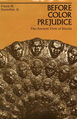 Бумажная книга «Before Color Prejudice: The Ancient View of Blacks», автор Фрэнк М. Сноуден-младший - фото №1