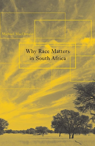 Бумажная книга «Why Race Matters in South Africa», автор Майкл Макдональд - фото №1