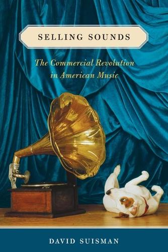 Бумажная книга «Selling Sounds: The Commercial Revolution in American Music», автор Дэвид Суисман - фото №1