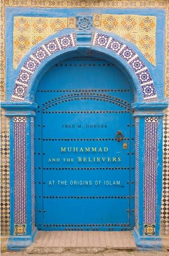 Бумажная книга «Muhammad and the Believers: At the Origins of Islam», автор Фред М. Доннер - фото №1