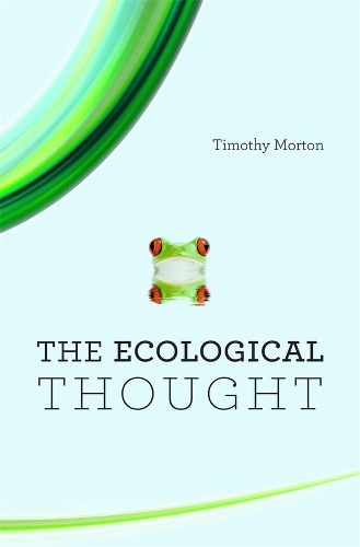 Паперова книга «The Ecological Thought», автор Тімоті Мортон - фото №1