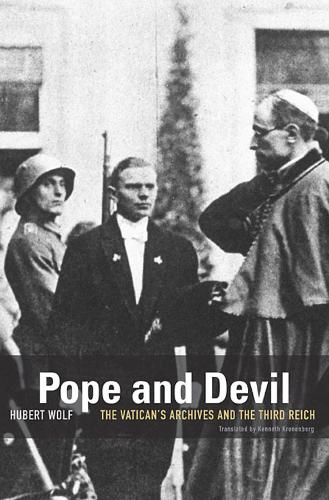 Бумажная книга «Pope and Devil: The Vatican's Archives and the Third Reich», автор Хуберт Вольф - фото №1