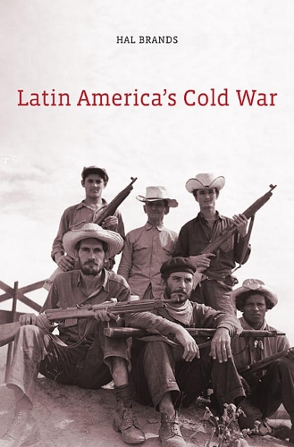Бумажная книга «Latin America’s Cold War», автор Хэл Брэндс - фото №1