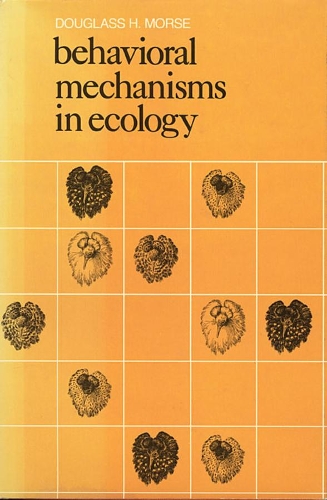 Бумажная книга «Behavioral Mechanisms in Ecology», автор Дуглас Х. Морс - фото №1