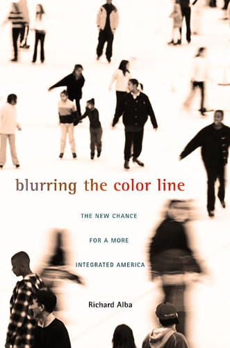 Бумажная книга «Blurring the Color Line: The New Chance for a More Integrated America», автор Ричард Альба - фото №1