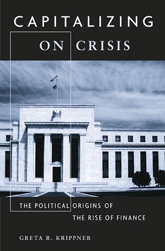 Бумажная книга «Capitalizing on Crisis: The Political Origins of the Rise of Finance», автор Грета Р. Криппнер - фото №1