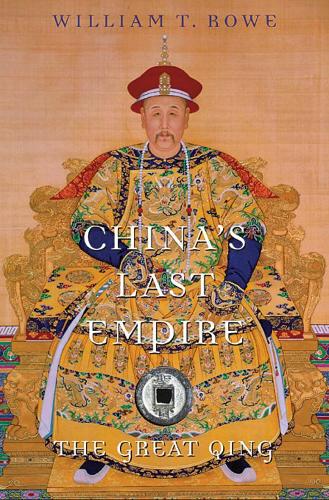Бумажная книга «China's Last Empire: The Great Qing», автор Уильям Т. Роу - фото №1