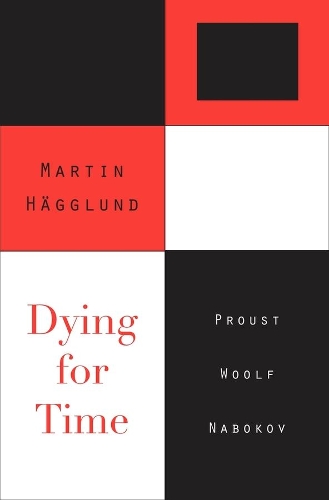 Бумажная книга «Dying for Time: Proust, Woolf, Nabokov», автор Мартин Хегглунд - фото №1