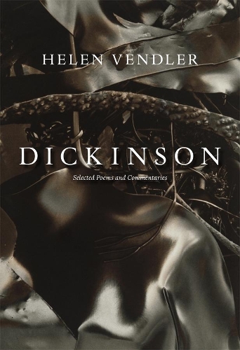 Бумажная книга «Dickinson: Selected Poems and Commentaries», автор Хелен Вендлер - фото №1