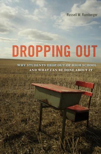 Бумажная книга «Dropping Out: Why Students Drop Out of High School and What Can Be Done About It», автор Рассел У. Румбергер - фото №1